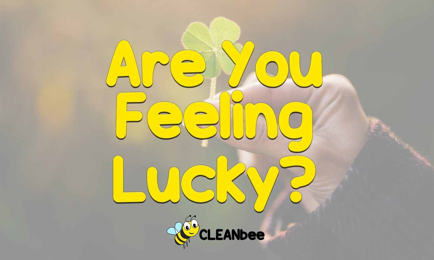 Are You Feeling Lucky?