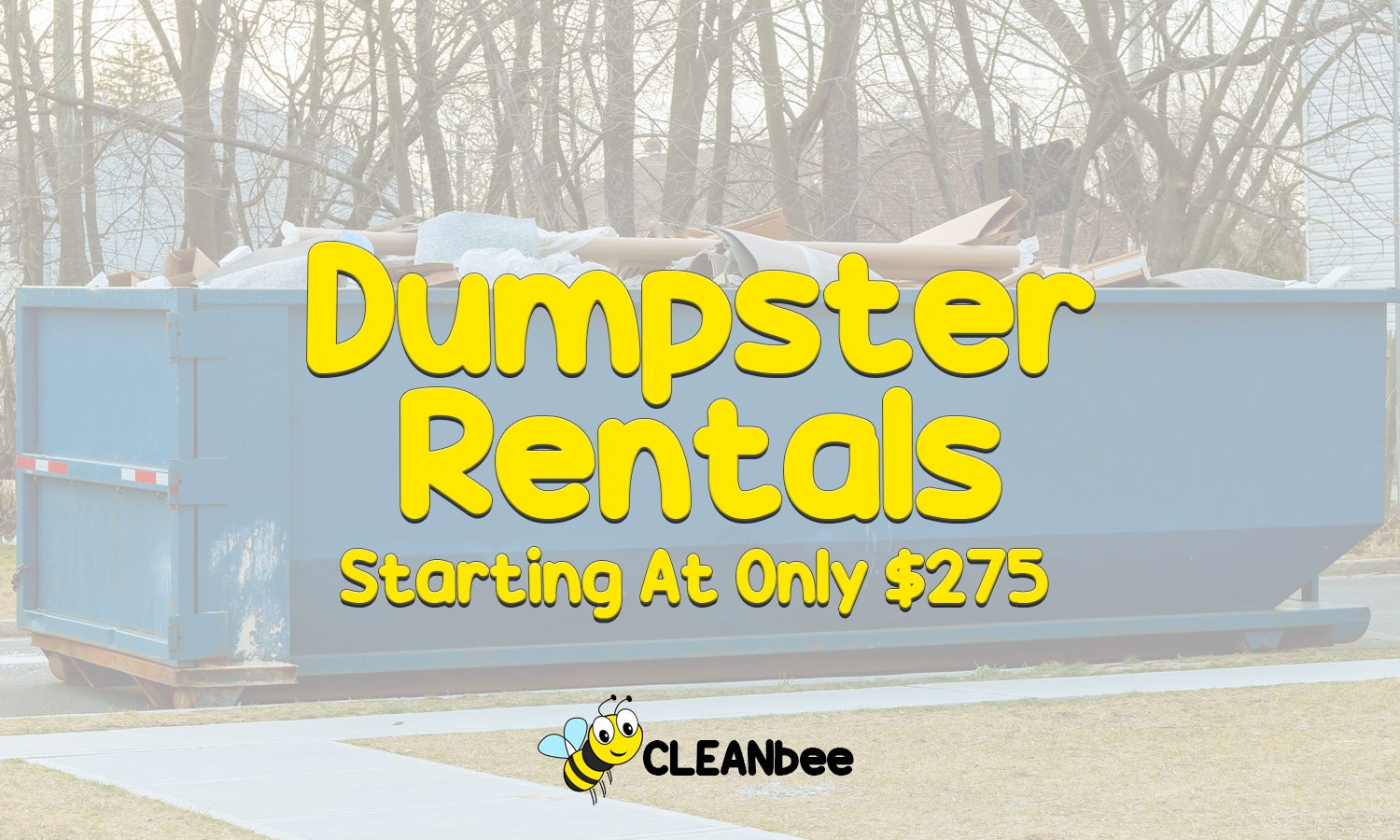 Dumpster Rental Starting At Only $275.