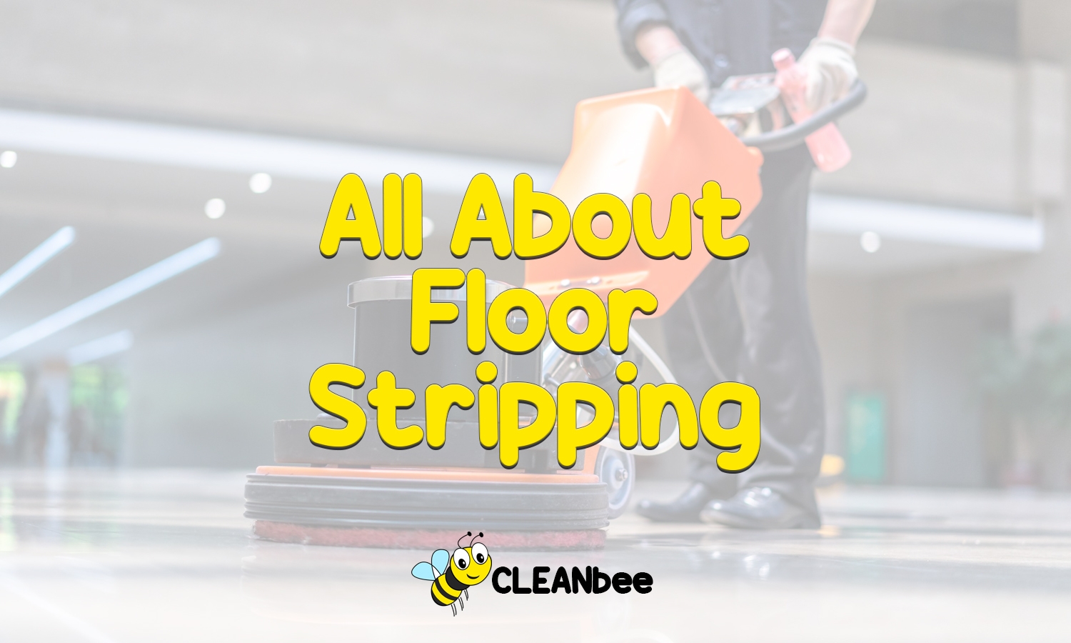 All About Floor Stripping