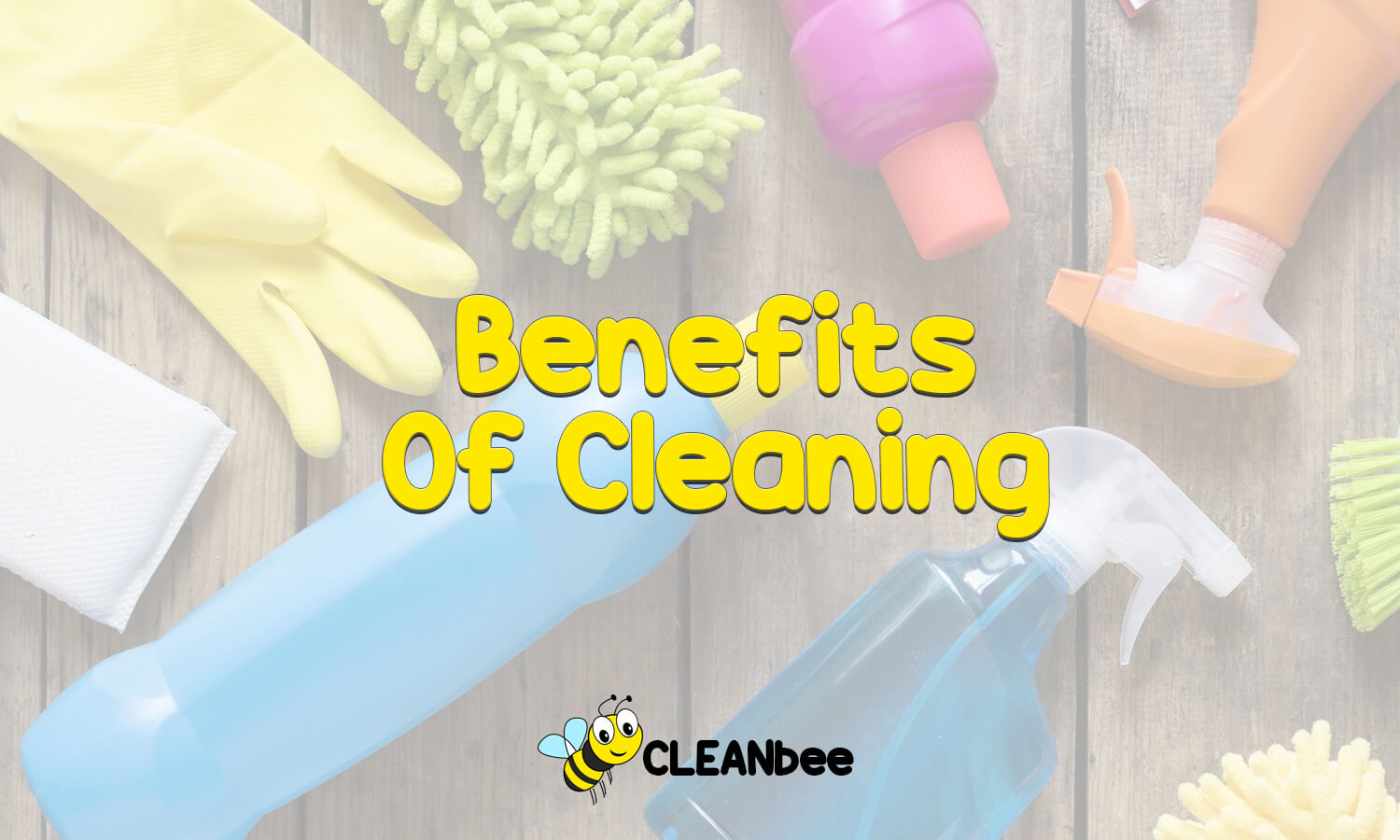 Benefits Of Cleaning