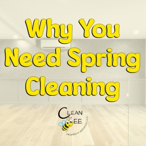 Why You Need Spring Cleaning