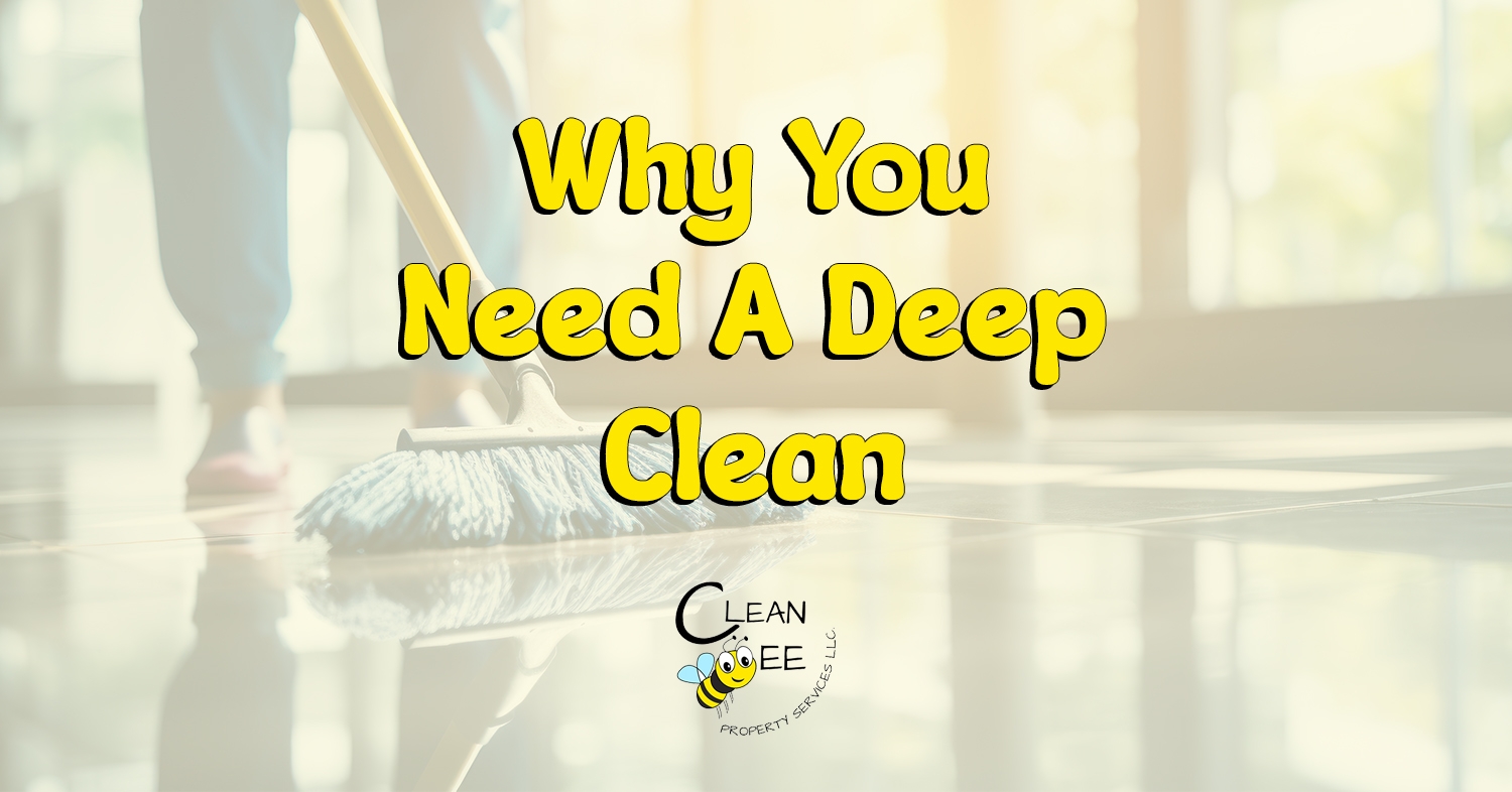 Why You Need A Deep Clean
