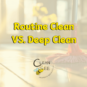 Routine Clean Vs. Deep Clean