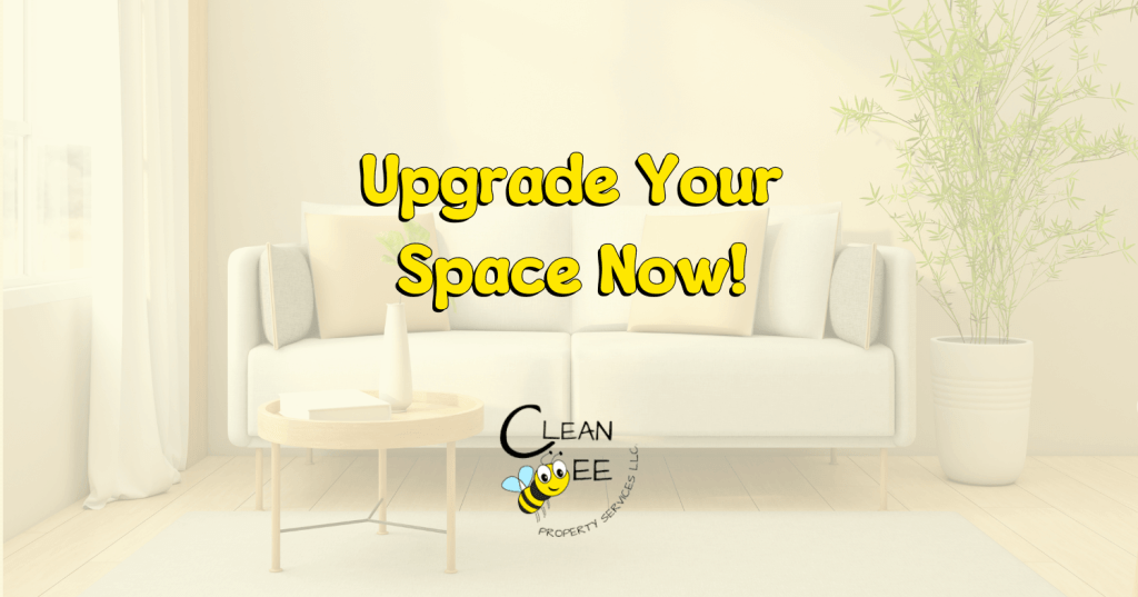 Upgrade Your Space Now!