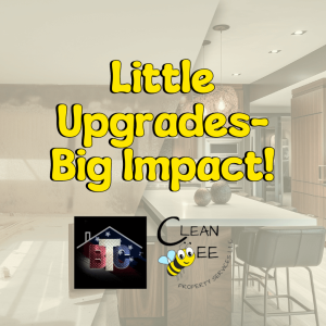 Little Upgrades – Big Impact!