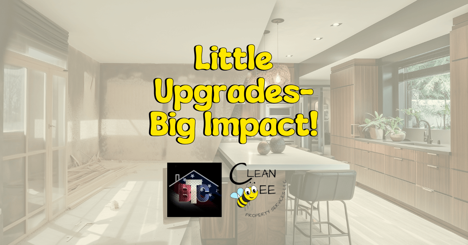 Little Upgrades- Big Impact!